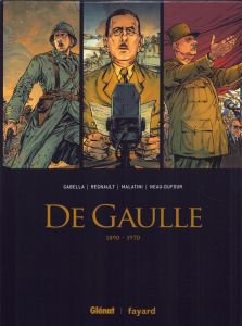 De Gaulle : Coffret en 3 volumes : Tomes 1 à 3. Avec en cadeau l'affiche de l'Appel du 18 juin 1940 - Gabella Mathieu - Regnault Christophe - Malatini M