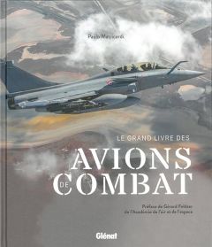 Le grand livre des avions de combat. Edition revue et augmentée - Matricardi Paolo - Feldzer Gérard - Dauliac Jean-P