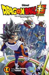 Dragon Ball Super Tome 14 : Son Goku le patrouilleur galactique - Toriyama Akira - Toyotaro