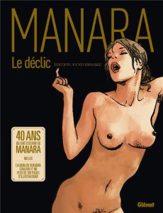 Le déclic - Intégrale : Edition anniversaire 40 ans - Manara Milo - Mariano Margherita Giulia - Schmid A