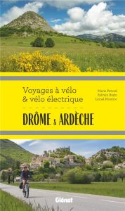 Drôme & Ardèche - Paturel Marie-Hélène - Montico Lionel - Bazin Sylv