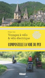 Compostelle La voie du Puy - Calas Philippe