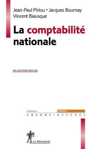 La comptabilité nationale. 18e édition - Piriou Jean-Paul - Bournay Jacques - Biausque Vinc