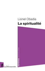 La spiritualité - Obadia Lionel