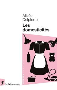 Les domesticités - Delpierre Alizée