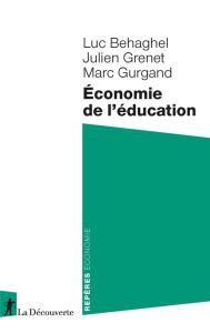 Economie de l'éducation - Behaghel Luc - Grenet Julien - Gurgand Marc