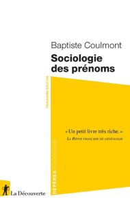 Sociologie des prénoms. 3e édition - Coulmont Baptiste