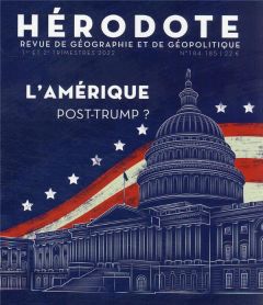 Hérodote N° 184-185, 1er et 2e trimestres 2022 : L'Amérique post-Trump ? - Giblin Béatrice