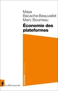 Economie des plateformes - Bacache-Beauvallet Maya - Bourreau Marc