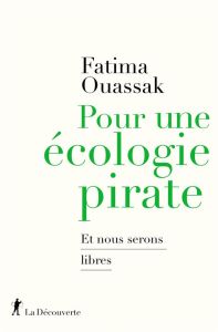 Pour une écologie pirate - Ouassak Fatima