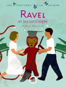 Ravel et les sortilèges - Mestron Hervé