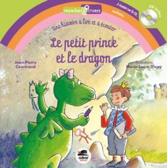 Le petit prince et le dragon. Avec 1 CD audio - Courivaud Jean-Pierre - Viney Marie-Laure