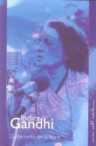 Indira Gandhi - La Borie Guillemette de