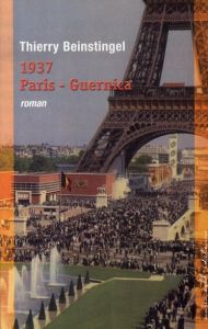 1937 PARIS GUERNICA - BEINSTINGEL THIERRY