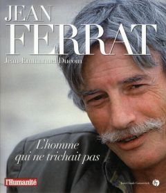 Jean Ferrat / L'homme qui ne trichait pas - Ducoin Jean-Emmanuel