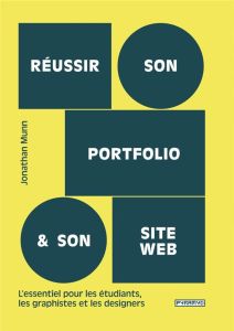 Réussir son portfolio & son site web - Munn Jonathan
