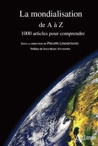 La mondialisation en question. 1000 articles pour comprendre - LEMARCHAND PHILIPPE