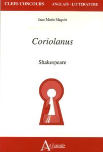 Coriolanus. Shakespeare Edition en langue anglaise - Maguin Jean-Marie