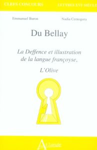 Du Bellay. La Deffence et illustration de la langue françoyse, L'Olive - Buron Emmanuel - Cernogora Nadia - Trotot Caroline
