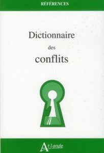 Dictionnaire des conflits - Gérardot Maie - Prévélakis Constantin