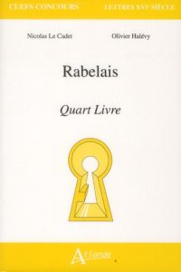 Rabelais. Quart livre - Le Cadet Nicolas - Halévy Olivier