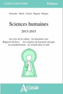 Sciences humaines 2013-2015 - Dagorn René-Eric - Amiel Anne - Consil Jean-Michel