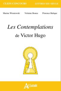 Les contemplations, de Victor Hugo - Wisniewski Marine - Boneu Violaine - Balique Flore