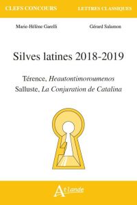 Silves latines. Térence, Heautontimoroumenos %3B Salluste, La Conjuration de Catilina, Edition 2018-20 - Garelli Marie-Hélène - Salamon Gérard