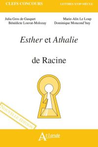 Esther et Athalie de Racine - Gros de Gasquet Julia - Le Loup Marie-Alix - Louva