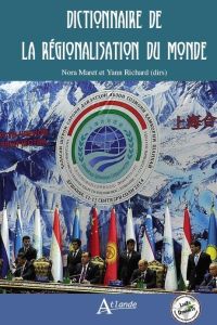 Dictionnaire de la régionalisation du monde - Mareï Nora - Richard Yann