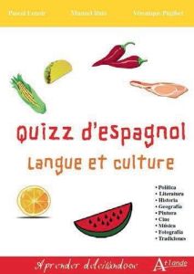 Quizz d'espagnol. Langue et culture - Lenoir Pascal - Pugibet Véronique - Ruiz Manuel
