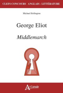 GEORGE ELIOT. MIDDLEMARCH - HOLLINGTON MICHAEL