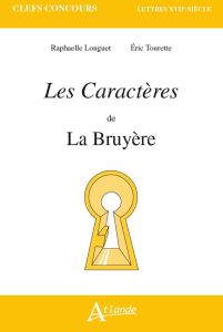 Les Caractères de La Bruyère - Longuet Raphaëlle - Tourette Eric