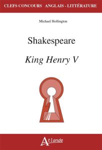 SHAKESPEARE, KING HENRY V - HOLLINGTON MICHAEL