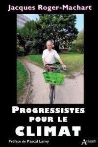 Progressistes pour le climat - Roger-Machart Jacques - Lamy Pascal