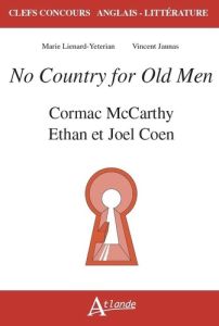 Cormac McCarthy, Ethan et Joel Coen. No Country for Old Men - Liénard-Yeterian Marie - Jaunas Vincent - Daguet L