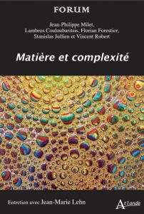 Matière et complexité - Milet Jean-Philippe - Lehn Jean-Marie - Couloubari