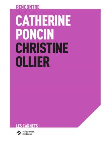 Rencontre Catherine Poncin-Christine Ollier - Poncin Catherine - Ollier Christine