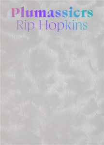 Plumassiers - Hopkins Rip - Ruby Maud