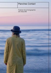 Planches Contact. Festival de photographie de Deauville, Edition 2023, Edition bilingue français-ang - Serani Laura