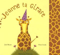 Jeanne la Girafe - Crooks Pierre - Mercier Julie