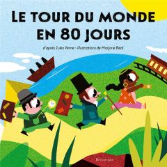 Le tour du monde en 80 jours - Crooks Pierre - Béal Marjorie - Verne Jules