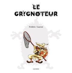 Le grignoteur - Laurent Frédéric