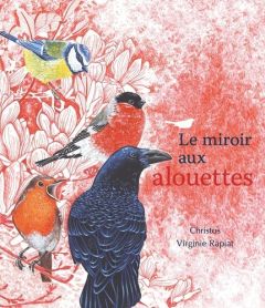 Le miroir aux alouettes - CHRISTOS/RAPIAT