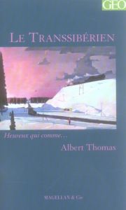 Le Transsibérien - Thomas Albert - Stépanoff Charles