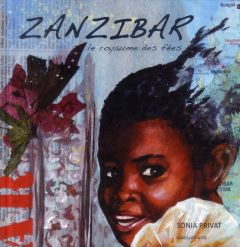 Zanzibar, le royaume des fées - Privat Sonia
