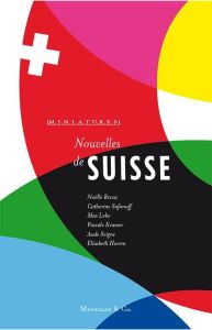 Nouvelles de Suisse - Seigne Aude - Kramer Pascale - Lobe Max - Revaz No
