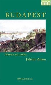 Budapest - Adam Juliette - La Patellière Julie de - Wiltz Mar
