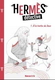 Hermès détective Tome 1 : A la barbe de Zeus - Marvaud Sophie - Renon Delphine