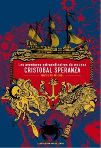 Les aventures extraordinaires du mousse Cristobal Speranza - Michel Nicolas - Lembo Sarah